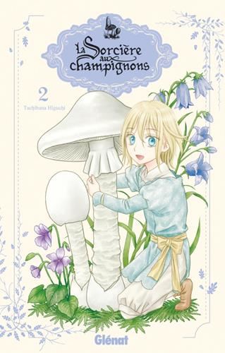 Sorcière aux champignons (La) tome 02