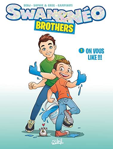 Swan & Néo Brothers tome 01 : On Vous Like !!!