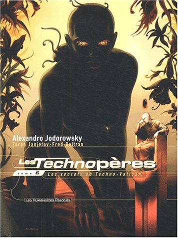 Technopères (Les) tome 06 : Les Secrets du Techno-Vatican