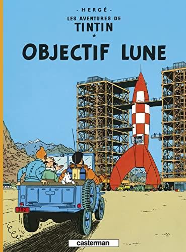 Tintin tome 16 : Objectif Lune