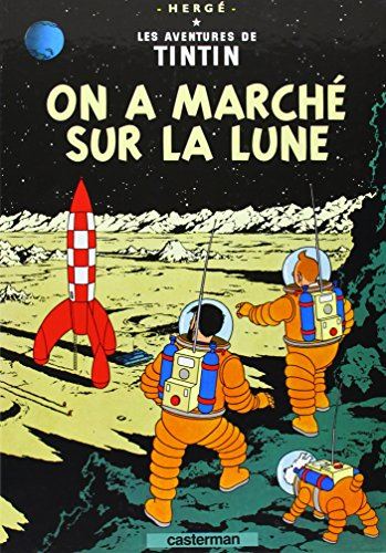 Tintin tome 17 : On a marche sur la lune