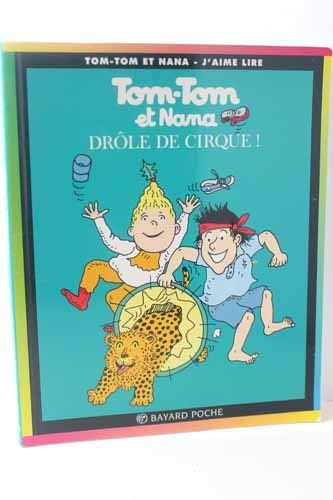 Tom-Tom et Nana tome 07 : Drole de cirque