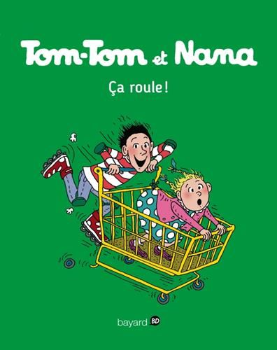 Tom-Tom et Nana tome 31 : Ça roule !