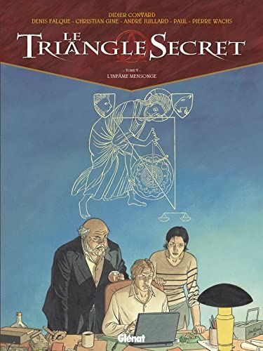 Triangle secret (Le) tome 05 : L'infâme mensonge