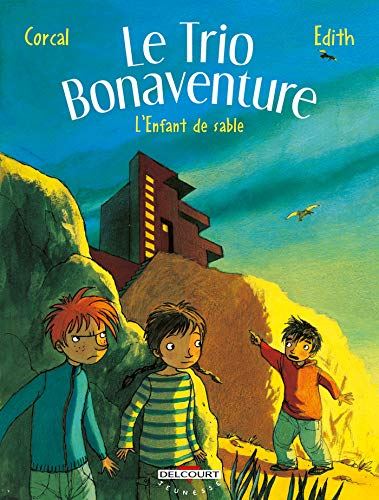 Trio Bonaventure (Le) tome 03 : L'Enfant de Sable
