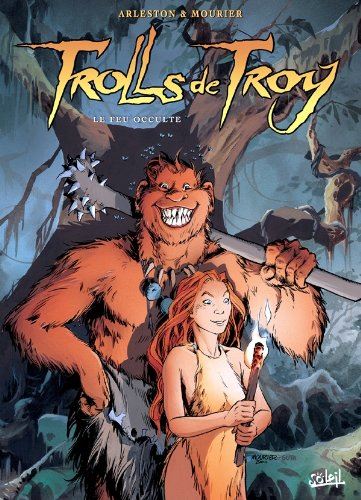 Trolls de Troy tome 04 : Le Feu Occulte