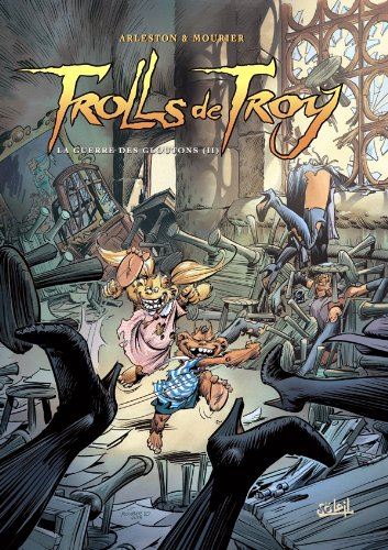 Trolls de Troy tome 13 : La Guerre des Gloutons