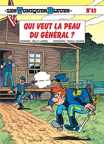 Tuniques Bleues (Les) tome 42 : Qui veut la peau du général ?