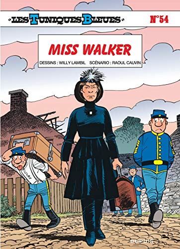 Tuniques Bleues (Les) tome 54 : Miss Walker
