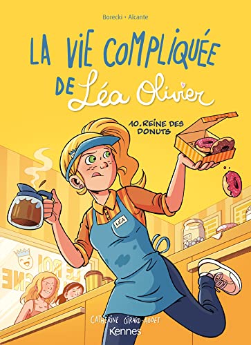 Vie compliquée de Léa Olivier (La) tome 10 : Reine des donuts